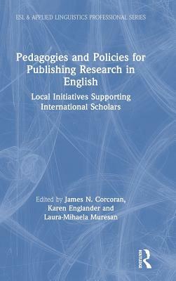 Pedagogies in English for Academic Purposes: Teaching and Learning in International Contexts by 