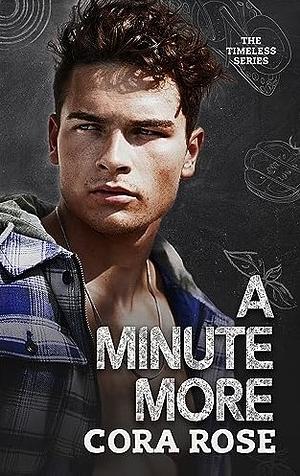 A Minute More by Cora Rose