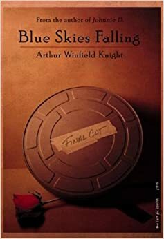 Blue Skies Falling by Arthur Winfield Knight