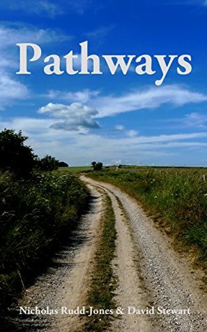 Pathways: Journeys along Britain's historic byways by Nicholas Rudd-Jones, David Stewart