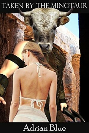 Taken by the Minotaur by Adrian Blue