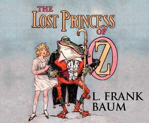 The Lost Princess of Oz by L. Frank Baum