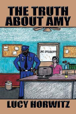 The Truth about Amy by Lucy Horwitz