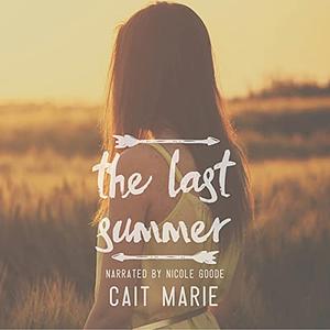 The Last Summer by Cait Marie