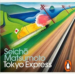 Tokyo Express by Seichō Matsumoto