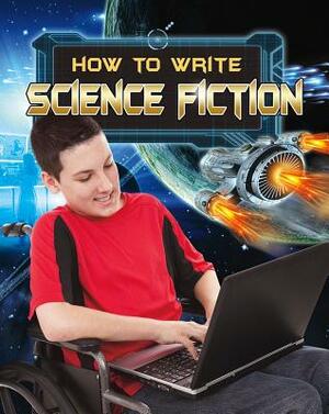 How to Write Science Fiction by Megan Kopp