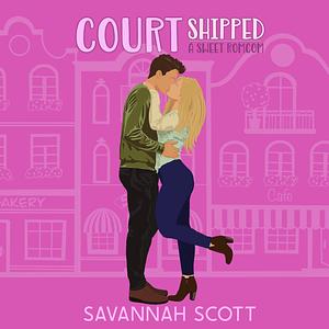 Courtshipped by Savannah Scott