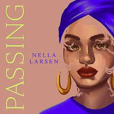 Passing by Nella Larsen