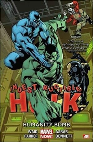 Indestructible Hulk Volume 4: Humanity Bomb by Jheremy Raapack, Mahmud Asrar, Mark Waid, Clay Mann, Jeff Parker, Miguel Sepúlveda