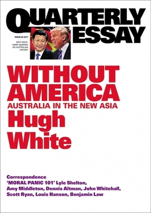 Without America: Australia in the New Asia by Hugh White