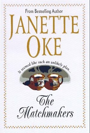 The Matchmakers by Janette Oke