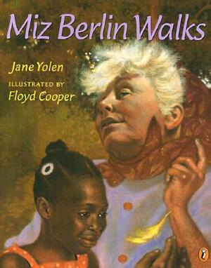 Miz Berlin Walks by Jane Yolen, Floyd Cooper