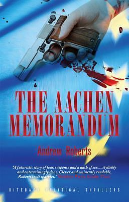 The Aachen Memorandum by Andrew Roberts