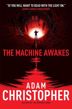 The Machine Awakes by Adam Christopher