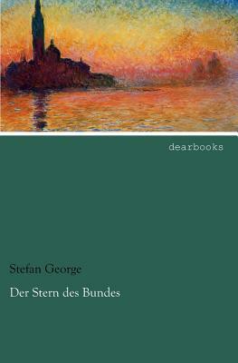 Der Stern Des Bundes by Stefan George