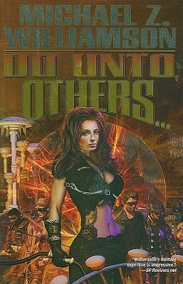 Do Unto Others by Michael Z. Williamson