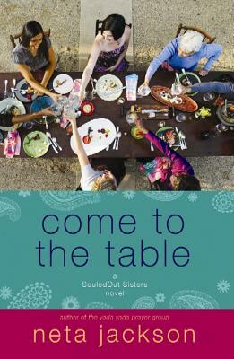 Come to the Table by Neta Jackson