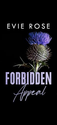 Forbidden Appeal by Evie Rose