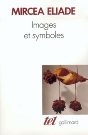 Images et Symboles by Mircea Eliade