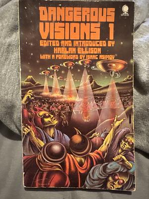 Dangerous Visions, Volume 1 by Harlan Ellison