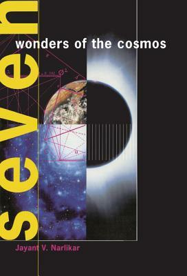 Seven Wonders of the Cosmos by Jayant Vishnu Narlikar