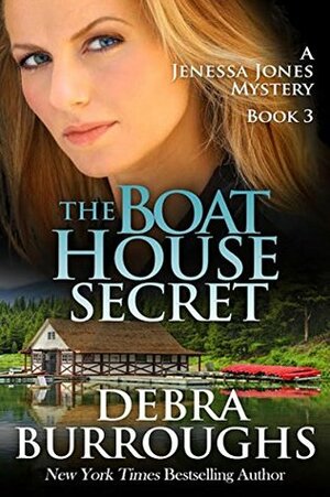 The Boat House Secret by Debra Burroughs