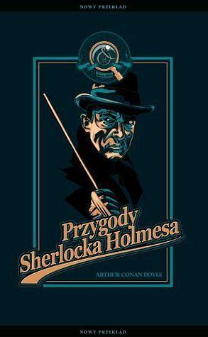 Przygody Sherlocka Holmesa by Arthur Conan Doyle