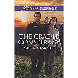 The Cradle Conspiracy by Christy Barritt