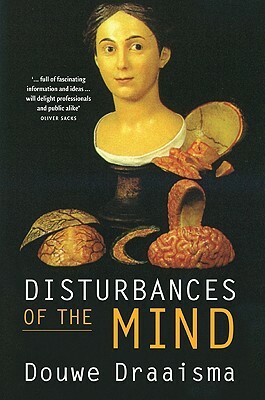 Disturbances of the Mind by Douwe Draaisma