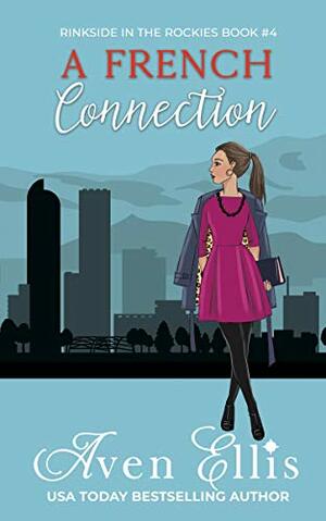 A French Connection by Aven Ellis
