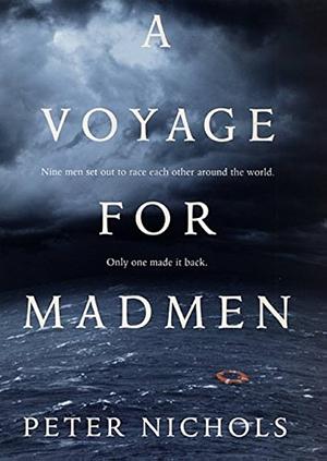 A Voyage For Madmen by Peter Nichols