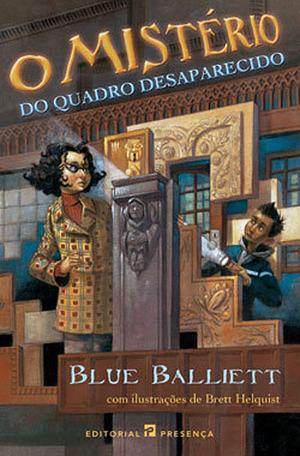 O Mistério do Quadro Desaparecido by Blue Balliett