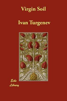 Virgin Soil by Ivan Turgenev