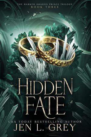 Hidden Fate by Jen L. Grey