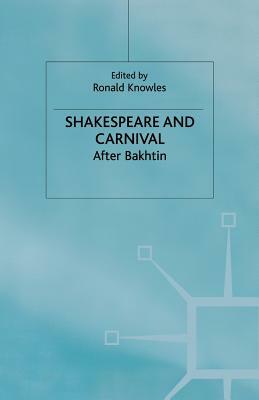Shakespeare and Carnival: After Bakhtin by 