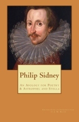 Sir Philip Sidney: An Apology for Poetry & Astrophel and Stella by Sir Philip Sidney, J.M. Beach