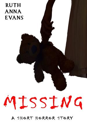 Missing by Ruth Anna Evans
