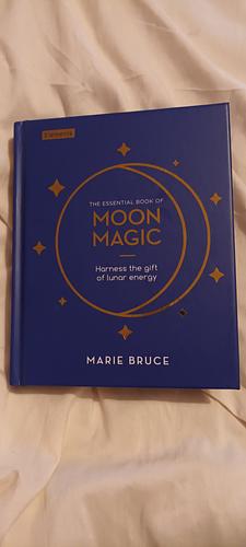 The Essential Book of Moon Magic: Harness the Gift of Lunar Energy by Marie Bruce