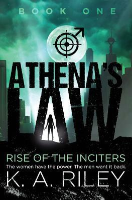 Rise of the Inciters by K.A. Riley