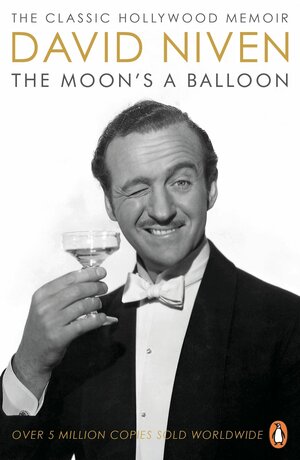 The Moon's a Balloon by David Niven