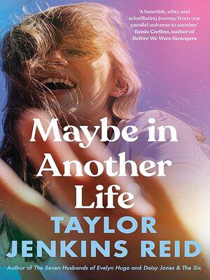 Maybe in Another Life by Taylor Jenkins Reid