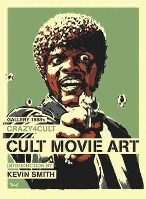 Crazy 4 Cult: Cult Movie Art by Gallery 1988, Kevin Smith