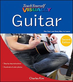 Teach Yourself Visually Guitar, 2nd Edition by Charles Kim