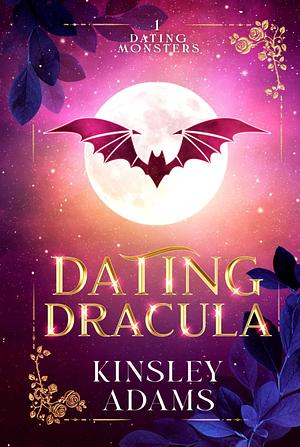 Dating Dracula by Kinsley Adams