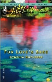 For Love's Sake by Cynthia Rutledge
