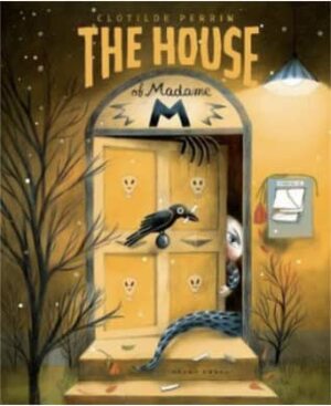 The House of Madame M by Clotilde Perrin