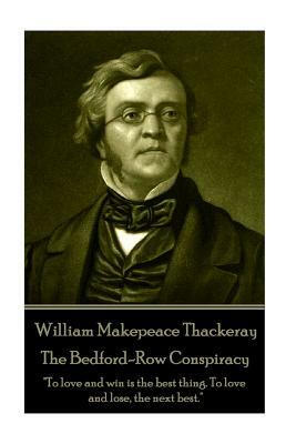 William Makepeace Thackeray - The Bedford-Row Conspiracy by William Makepeace Thackeray