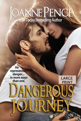 Dangerous Journey [Large Print] by Joanne Pence