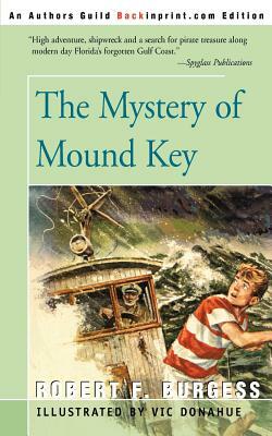 The Mystery of Mound Key by Robert F. Burgess