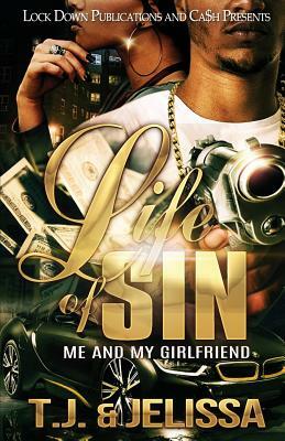 Life of Sin: Me and My Girlfriend by Jelissa, T. J.